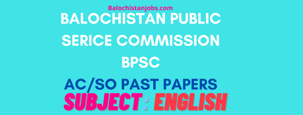 English PCS Past Papers BPSC Balochistan